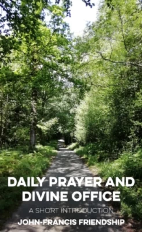 Daily Prayer and Divine Office : A Short Introduction Paperback / softback