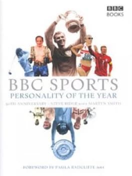 Bbc Sports Personality of the Year by Steve Rider and Martyn Smith Hardback