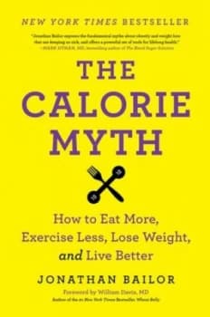 The Calorie Myth by Jonathan Bailor Book
