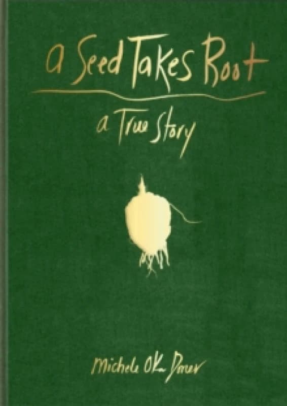 A Seed Takes Root Hardback