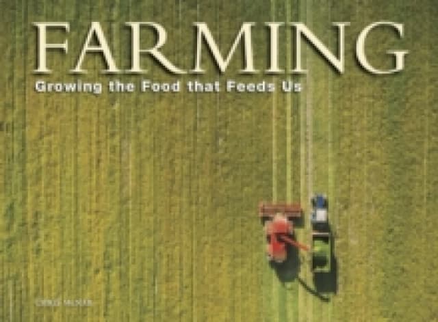 Farming : Growing the food that feeds us Hardback