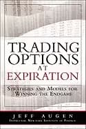 trading options at expiration strategies and models for winning the endgame