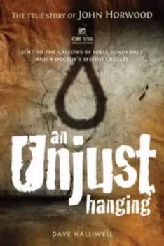 An Unjust Hanging by Dave Halliwell Paperback