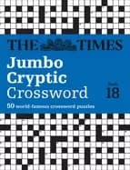 times jumbo cryptic crossword book 18 the worlds most challenging cryptic c