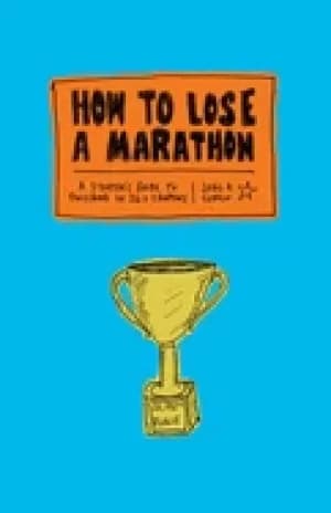 how to lose a marathon a starters guide to finishing in 26 2 chapters