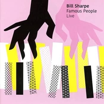 Bill Sharpe - Famous People Live CD