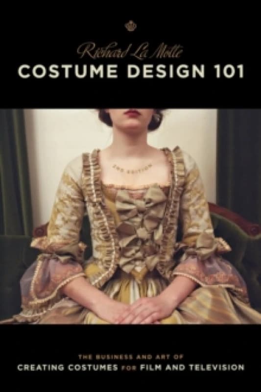 Costume Design 101 by Richard La Motte Paperback