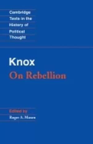 knox on rebellion