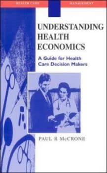 Understanding Health Economics by Mccrone Book
