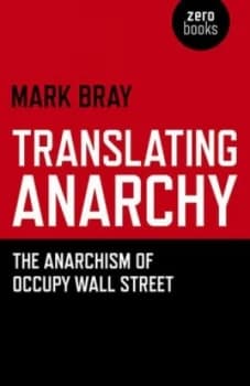 Translating Anarchy by Mark Bray Paperback