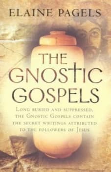 The Gnostic Gospels by Elaine Pagels Paperback
