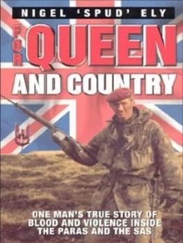 For Queen and Country by Nigel Spud Ely Paperback