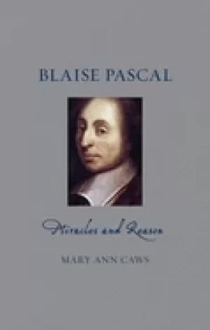 blaise pascal miracles and reason