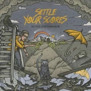 Better Luck Tomorrow by Settle Your Scores CD Album