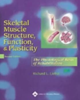 Skeletal muscle structure function & plasticity by Richard Lieber