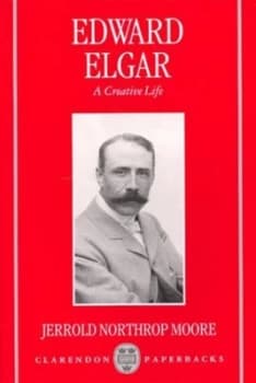 Edward Elgar by Jerrold Northrop Moore Paperback