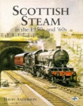 Scottish Steam in the 1950s and 60s. Hardback