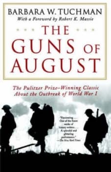 The Guns of August by Barbara W. Tuchman Book