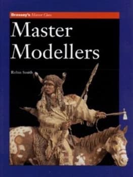 Master Modellers by Robin Smith Hardback