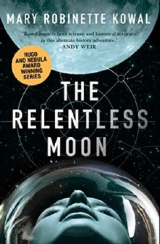 The Relentless Moon : A Lady Astronaut Novel Volume 3 Paperback / softback
