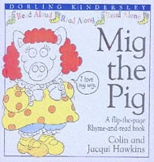 Mig the Pig by Colin Hawkins and Jacqui Hawkins Hardback