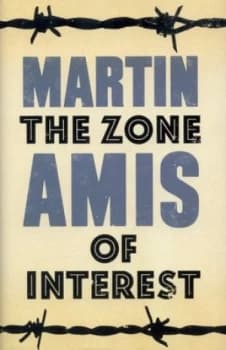 The Zone of Interest by Martin Amis Hardback