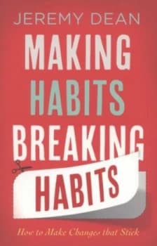 Making Habits Breaking Habits by Jeremy Dean Paperback