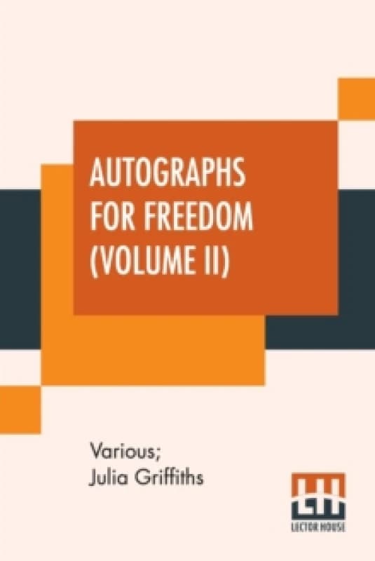 Autographs For Freedom (Volume II) : Edited By Julia Griffiths (In Two Volumes - Volume II) Paperback / softback