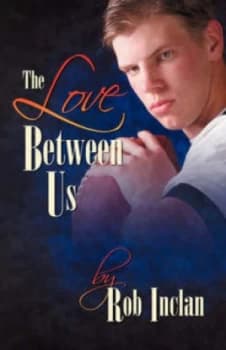 The Love between Us by Rob Inclan Paperback