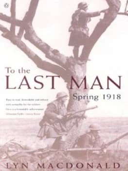 To the Last Man by Lyn Macdonald Paperback