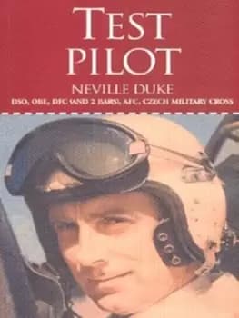 Test pilot by Neville Duke
