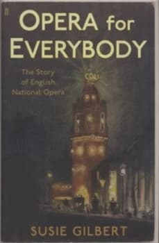 Opera for Everyone by Susie Gilbert Hardback