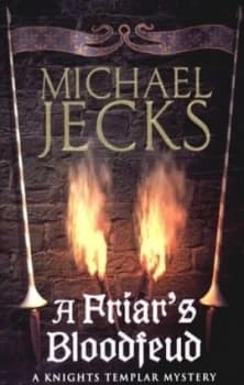 A Friars Bloodfeud by Michael Jecks Paperback