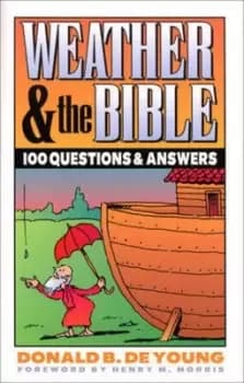 Weather and the Bible by Donald B DeYoung