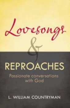 Lovesongs and Reproaches by Louis William Countryman Paperback