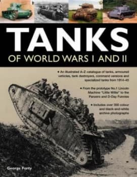 Tanks of World Wars I and Ii by George Forty Paperback