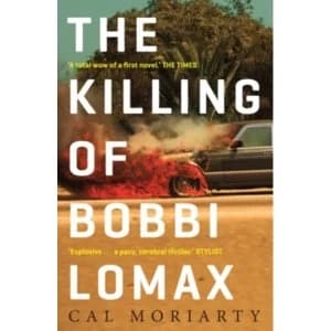 The Killing of Bobbi Lomax by Cal Moriarty (Paperback, 2016)