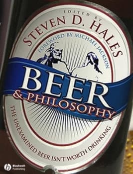 Beer & philosophy by Steven D. Hales