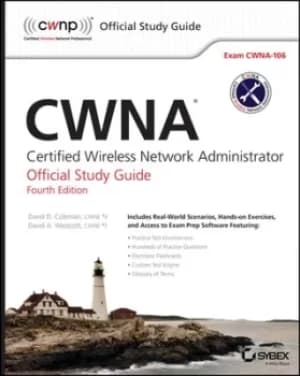 CWNA Certified Wireless Network Administrator official study guide Exam CWNA-106 by David A Westcott