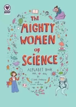 The mighty women of science alphabet book by Clare Forrest