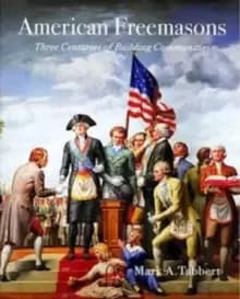 American Freemasons : Three Centuries of Building Communities