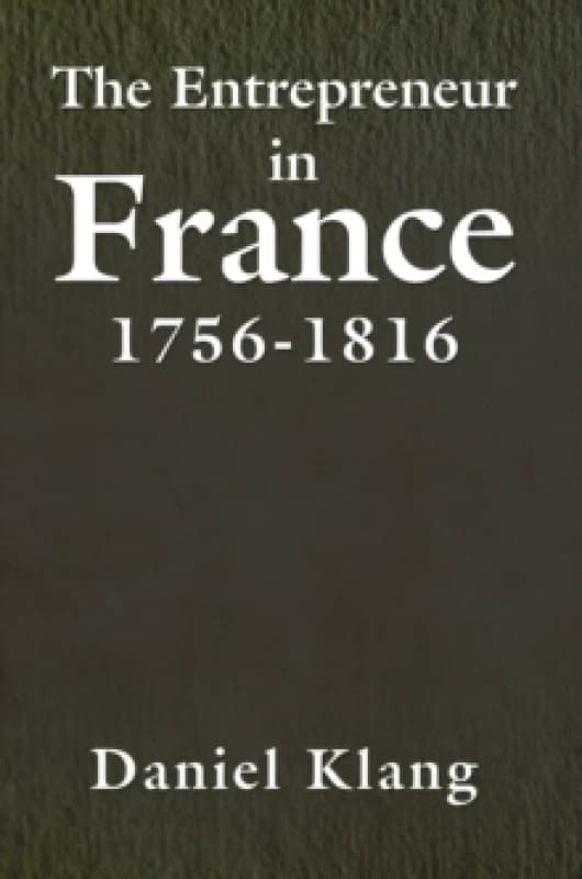 The Entrepreneur in France, 1756-1816 Paperback / softback