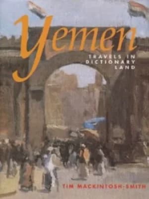 Yemen by Tim Mackintosh-Smith