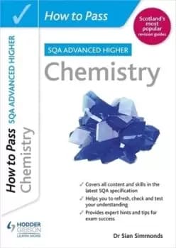 How to pass SQA advanced higher chemistry by Sian Simmonds