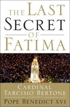 The Last Secret of Fatima by Cardinal Tarcisio Bertone Hardback