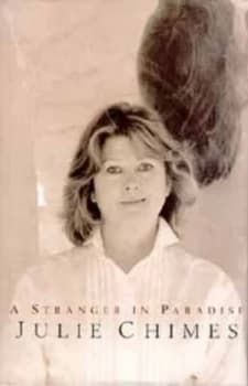 A Stranger in Paradise by Julie Chimes Hardback