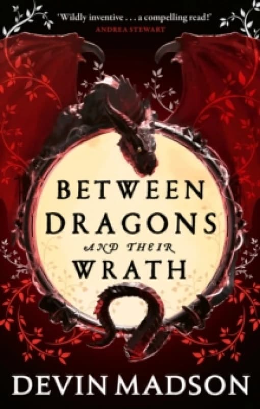 Between Dragons and Their Wrath. Paperback. By Devin Madson Books