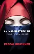 imaginary racism islamophobia and guilt
