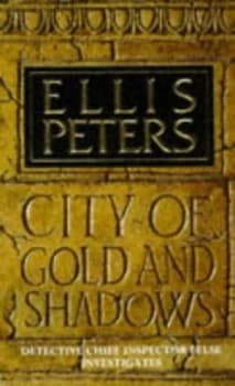 City of Gold and Shadows by Ellis Peters Paperback