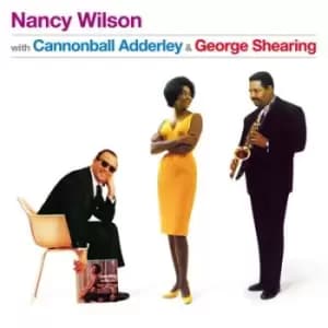 Nancy Wilson with Cannonball Adderley & George Shearing by Nancy Wilson with Cannonball Adderley & George Shearing CD Album